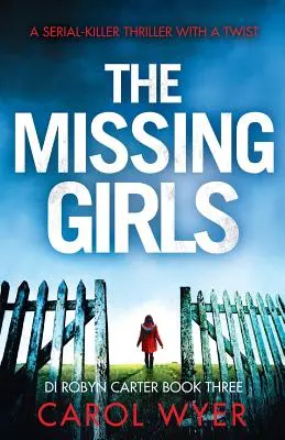 Les filles disparues : Un thriller de tueur en série à rebondissements - The Missing Girls: A serial killer thriller with a twist