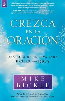 Crezca En La Oracin : Una Gua Definitiva Para Hablar Con Dios - Crezca En La Oracin: Una Gua Definitiva Para Hablar Con Dios