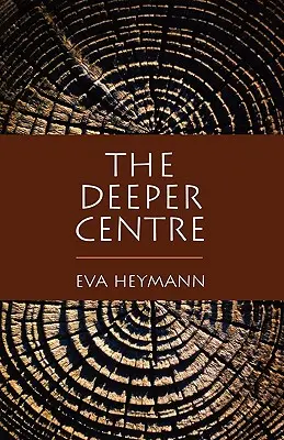 Le centre profond - The Deeper Centre