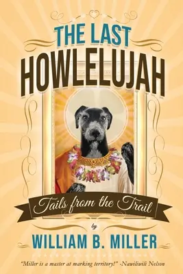 Le dernier Howlelujah : Les queues de la piste - The Last Howlelujah: Tails from the Trail