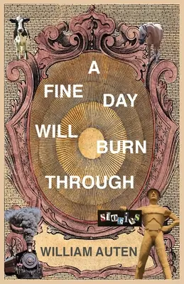 Un beau jour brûlera : Histoires - A Fine Day Will Burn Through: Stories