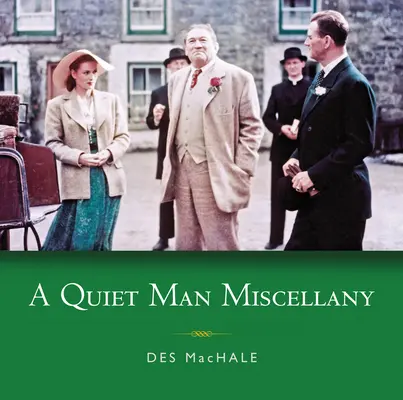 L'homme tranquille - A Quiet Man Miscellany