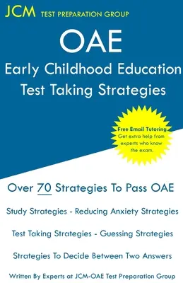 Stratégies de passation des tests de l'OAE Early Childhood Education : OAE 012 - Tutorat en ligne gratuit - Nouvelle édition 2020 - Les dernières stratégies pour réussir votre examen. - OAE Early Childhood Education Test Taking Strategies: OAE 012 - Free Online Tutoring - New 2020 Edition - The latest strategies to pass your exam.
