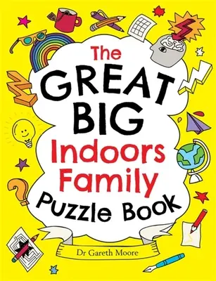 Le grand livre d'énigmes familiales pour l'intérieur - The Great Big Indoors Family Puzzle Book