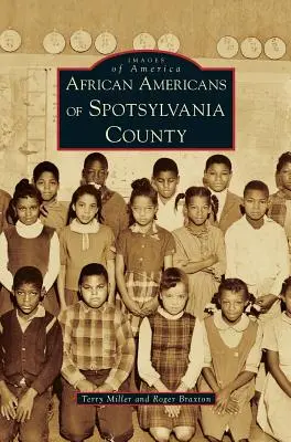 Les Afro-Américains du comté de Spotsylvania - African Americans of Spotsylvania County