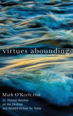 Des vertus à profusion - Virtues Abounding