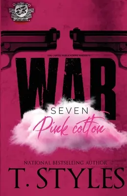 War 7 : Pink Cotton (The Cartel Publications) - War 7: Pink Cotton (The Cartel Publications)