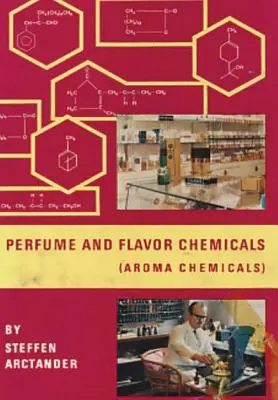 Parfums et arômes chimiques (Aroma Chemicals) Vol.1 - Perfume and Flavor Chemicals (Aroma Chemicals) Vol.1