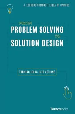 De la résolution de problèmes à la conception de solutions : Transformer les idées en actions - From Problem Solving to Solution Design: Turning Ideas Into Actions