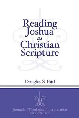 Lire Josué comme une écriture chrétienne - Reading Joshua as Christian Scripture