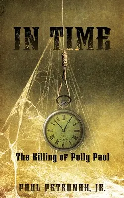 In Time : L'assassinat de Polly Paul - In Time: The Killing of Polly Paul