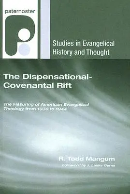 Le fossé entre le dispensationalisme et l'alliance - The Dispensational-Covenantal Rift