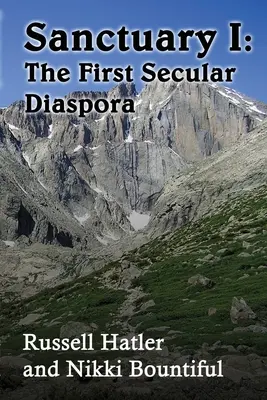 Sanctuaire I : La première diaspora laïque - Sanctuary I: The First Secular Diaspora