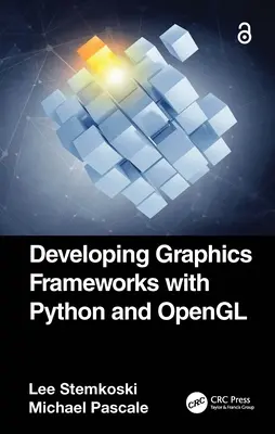 Développer des frameworks graphiques avec Python et OpenGL - Developing Graphics Frameworks with Python and OpenGL
