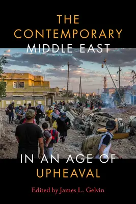 Le Moyen-Orient contemporain à l'ère des bouleversements - The Contemporary Middle East in an Age of Upheaval