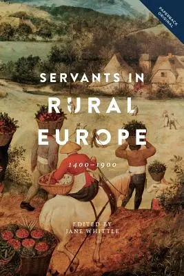 Les domestiques dans l'Europe rurale : 1400-1900 - Servants in Rural Europe: 1400-1900