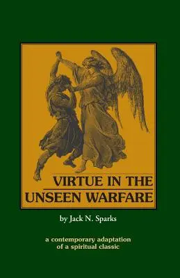 La vertu dans la guerre invisible - Virtue in the Unseen Warfare