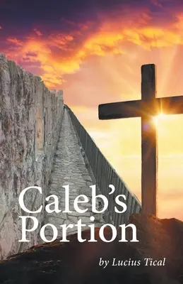 La portion de Caleb - Caleb's Portion