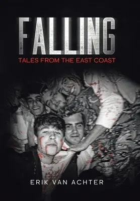 La chute : Histoires de la côte Est - Falling: Tales from the East-Coast