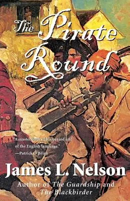 La ronde des pirates : Le troisième livre des Frères de la Côte - The Pirate Round: Book Three of the Brethren of the Coast