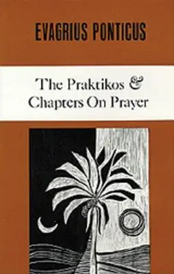 Le Praktikos et les chapitres sur la prière, 4 - The Praktikos & Chapters on Prayer, 4