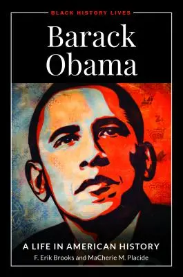 Barack Obama : Une vie dans l'histoire américaine - Barack Obama: A Life in American History