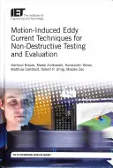 Techniques de courants de Foucault induits par le mouvement pour le contrôle et l'évaluation non destructifs - Motion-Induced Eddy Current Techniques for Non-Destructive Testing and Evaluation