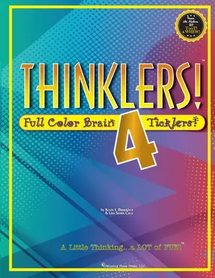 Pensez-y ! 4 : Des jeux de réflexion en couleurs - Thinklers! 4: Full-Color Brain Ticklers