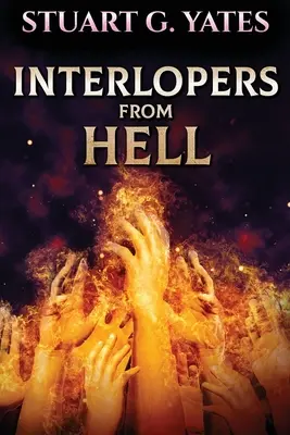 Interlopes de l'enfer - Interlopers From Hell