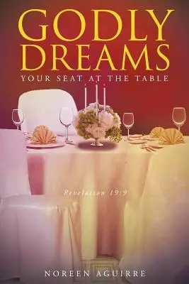 Godly Dreams : Votre place à la table - Godly Dreams: Your Seat at the Table