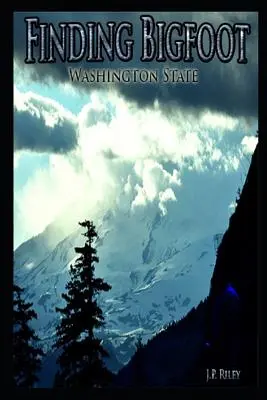 A la recherche du Bigfoot : L'État de Washington - Finding Bigfoot: Washington State