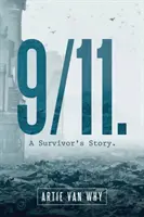 9/11. L'histoire d'un survivant. - 9/11. A Survivor's Story.