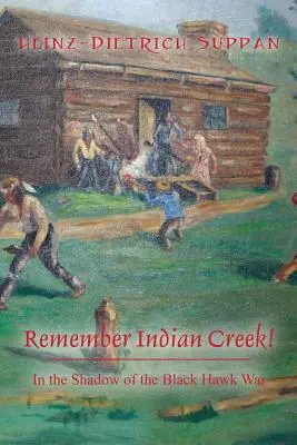 Souvenez-vous d'Indian Creek&nbsp;! À l'ombre de la guerre des Faucons noirs - Remember Indian Creek! In the Shadow of The Black Hawk War