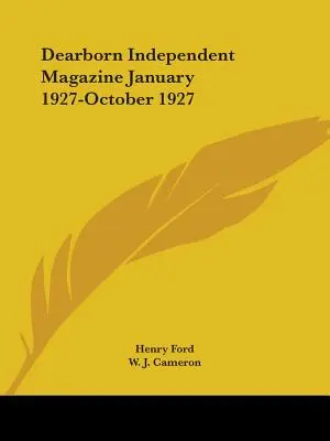 Dearborn Independent Magazine janvier 1927-octobre 1927 - Dearborn Independent Magazine January 1927-October 1927