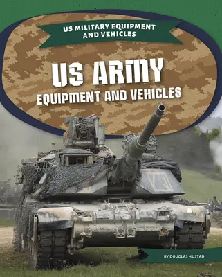 Équipement et véhicules de l'armée américaine - US Army Equipment and Vehicles