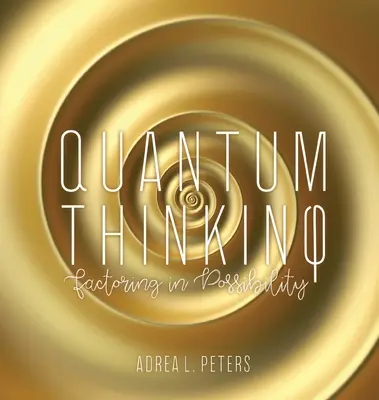 La pensée quantique - Quantum Thinking