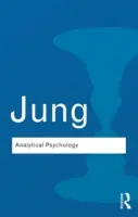 Psychologie analytique : Sa théorie et sa pratique - Analytical Psychology: Its Theory and Practice