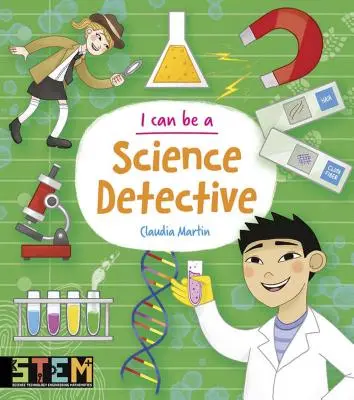 Je peux être un détective scientifique : Des activités amusantes sur les tiges pour les enfants - I Can Be a Science Detective: Fun Stem Activities for Kids