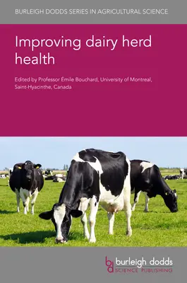 Améliorer la santé des troupeaux laitiers - Improving Dairy Herd Health