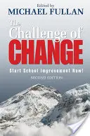 Le défi du changement : L'amélioration de l'école, c'est maintenant ! - The Challenge of Change: Start School Improvement Now!