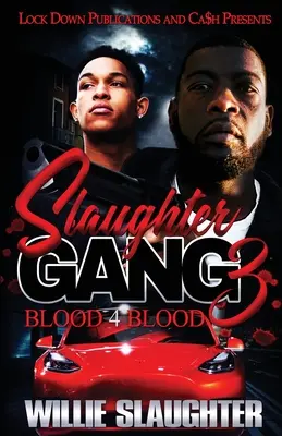 Slaughter Gang 3 : Blood 4 Blood - Slaughter Gang 3: Blood 4 Blood