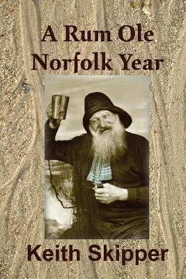 L'année du Rhum Ole Norfolk - A Rum Ole Norfolk Year