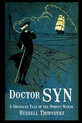 Docteur Syn : un récit de contrebande dans le marais de Romney - Doctor Syn: A Smuggler Tale of the Romney Marsh