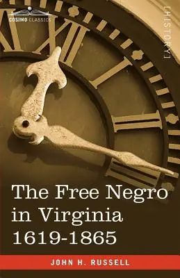 Le nègre libre en Virginie 1619-1865 - The Free Negro in Virginia 1619-1865