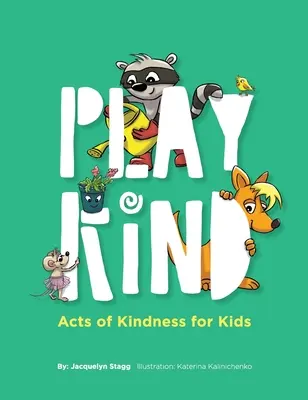 Jouer la gentillesse - Play Kind