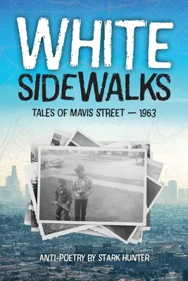 Trottoirs blancs : Histoires de Mavis Street - 1963 - White Sidewalks: Tales of Mavis Street - 1963