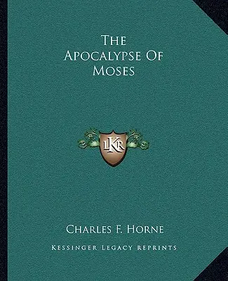 L'Apocalypse de Moïse - The Apocalypse Of Moses