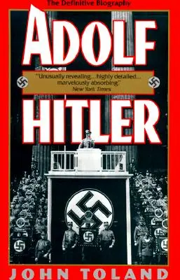 Adolf Hitler : La biographie définitive - Adolf Hitler: The Definitive Biography