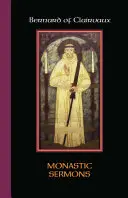 Bernard de Clairvaux : Sermons monastiques - Bernard of Clairvaux: Monastic Sermons