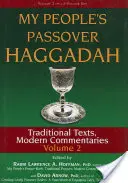 La Haggadah de la Pâque de mon peuple Vol 2 : Textes traditionnels, commentaires modernes - My People's Passover Haggadah Vol 2: Traditional Texts, Modern Commentaries